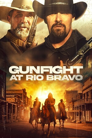 Download Gunfight at Rio Bravo (2023) BluRay Dual Audio (Hindi-English) Full-Movie