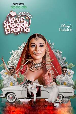 Download  Hansika’s Love Shaadi Drama (Season 1) [S01E06 Added] Hindi Hotstar Specials Series 720p | 1080p WEB-DL