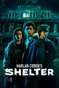 Download Harlan Coben’s Shelter – Amazon Original (2023) Season 1 Dual Audio (Hindi-English) WEB-DL