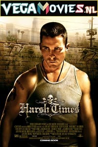 Download Harsh Times (2005) Dual Audio (Hindi-English)