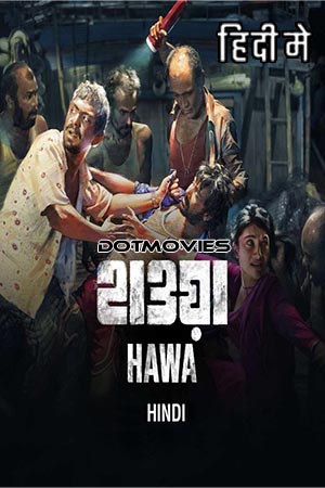 Download Hawa (2022) Hindi Full Movie WEB-DL