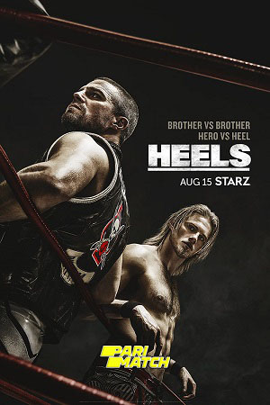 Download  Heels (Season 1) Dual Audio {Hindi (Voice Over) - English} WEB Series 720p WEB-DL