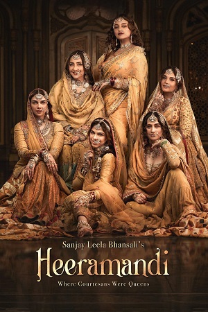 Download Heeramandi: The Diamond Bazaar (2024) Season 1 Complete Netflix Original WEB Series WEB-DL