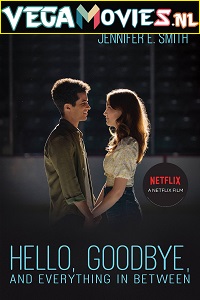 Download  Hello, Goodbye and Everything in Between (2022) Dual Audio {Hindi-English} Netflix 480p [300MB] | 720p [800MB] | 1080p [2GB]