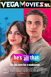 Download  Hes All That (2021) Dual Audio {Hindi-English} 480p [300MB] | 720p [800MB] | 1080p [1.9GB]