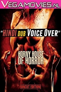 Download Horny House of Horror (2010) Hindi (Unofficial Dubbed)