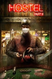 Download  Hostel: Part III (2011) BluRay Dual Audio {Hindi-English} 480p [300MB] | 720p [800MB] | 1080p [2GB]