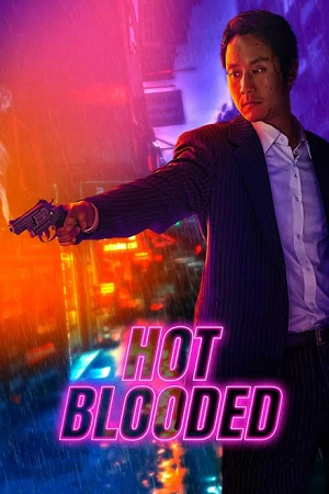 Download Hot Blooded (2022) NF WEB-DL Dual Audio (Hindi-Korean)