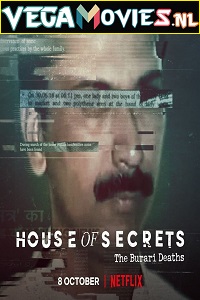 Download House of Secrets: The Burari Deaths (2021) Season 1 Hindi DD5.1 Netflix WEB Series WEB-DL