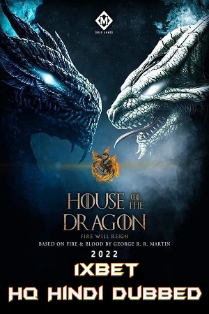 Download  House of the Dragon (2022) Season 1 Complete Hindi [HQ-Dubbed] HBO TV Series 480p | 720p | 1080p WEB-DL