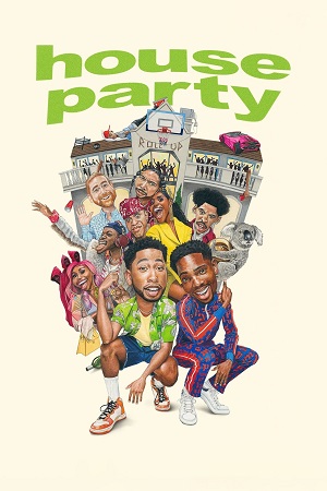 Download  House Party (2023) Dual Audio [Hindi - English] WeB-DL 480p [400MB] | 720p [1GB] | 1080p [2.2GB]