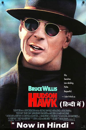 Download Hudson Hawk (1991) Dual Audio (Hindi-English)