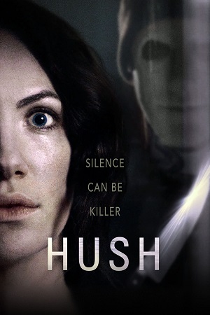 Download  Hush (2016) BluRay {English With Subtitles} Full Movie 480p [300MB] | 720p [500MB] | 1080p [1.3GB]