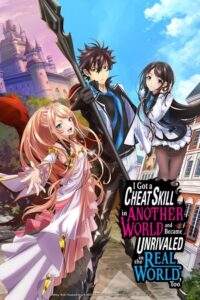 Download I Got a Cheat Skill in Another World and Became Unrivaled in the Real World Too (2023) Season 1 Complete Multi Audio Series BluRay