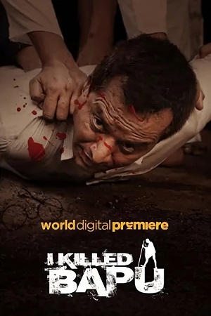 Download I Killed Bapu (2023) Hindi Full Movie WEB-DL