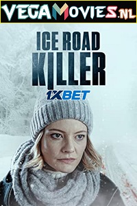  Ice Road Killer (2022) Hindi [Voice Over] Full Movie WEB-DL 720p [1GB]