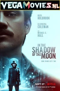 Download  In the Shadow of the Moon (2019) Dual Audio {Hindi-English} 480p [300MB] | 720p [1GB] | 1080p [2.4GB]