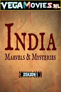 Download India Marvels and Mysteries (2019) Season 1 Dual Audio (Hindi-English) Complete Discovery+ Original WEB Series HDRip