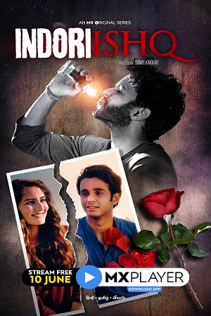 Download Indori Ishq (2021) Season 1 Hindi Complete MX Original WEB Series HDRip