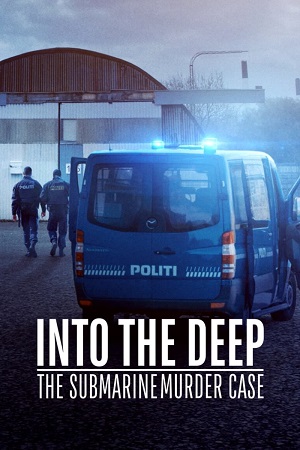 Download  Into the Deep: The Submarine Murder Case (2022) Dual Audio {Hindi-English} 480p [300MB] | 720p [800MB] | 1080p [2GB]