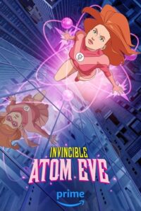 Download  Invincible – Atom Eve (2023) Amazon Original [Superhero Special Episode] Dual Audio {Hindi-English} 480p | 720p | 1080p AMZN WEB-DL