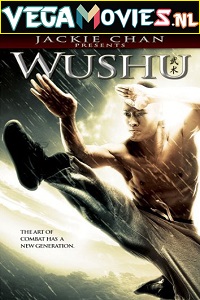 Download Jackie Chan Presents: Wushu (2008) Dual Audio (Hindi-English)