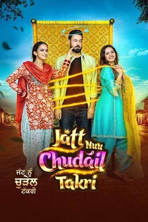 Download Jatt Nuu Chudail Takri (2024) WEB-DL (Punjabi DD5.1) Full Movie