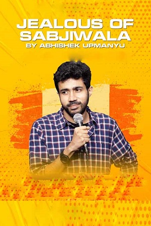  Jealous of Sabziwala (2023) Hindi [Stand-Up Comedy] WEB-DL 480p | 720p | 1080p