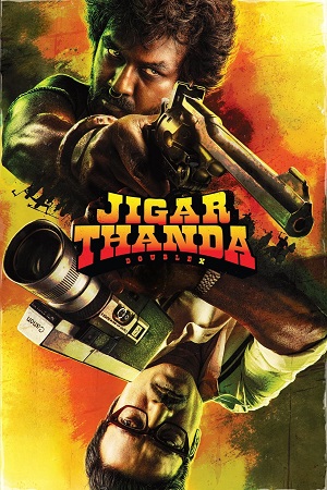  Jigarthanda DoubleX (2023) NF WEB-DL [Hindi-DD 5.1 Audio] Full Movie 480p [550MB] | 720p [1.5GB] | 1080p [3.2GB]