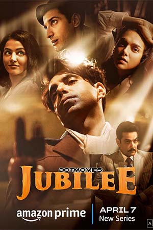 Download  Jubilee (Season 1) Hindi Amazon Prime Complete WEB Series 480p | 720p | 1080p WEB-DL