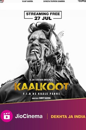 Download  Kaalkoot (2023) S01 Hindi Complete Series JC WEB-DL 480p | 720p | 1080p