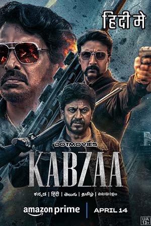 Download  KABZAA (2023) Hindi ORG Full Movie DDP5.1 AMZN WEB-DL 480p [400MB] | 720p [1.1GB] | 1080p [2.5GB] | 2160p 4K [8GB]