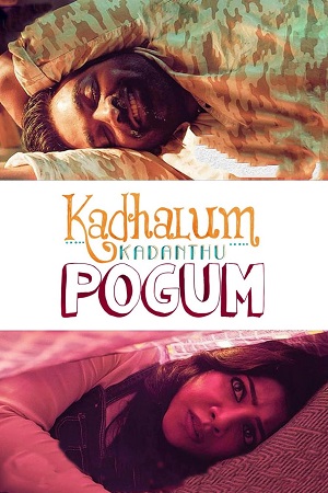 Download Kadhalum Kadandhu Pogum (2016) HDRip ORG. Dual Audio Full Movie