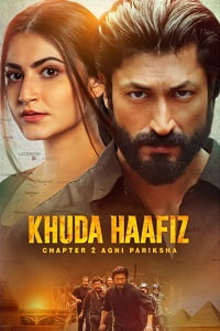 Download Khuda Haafiz Chapter 2 – Agni Pariksha (2022) WEB-DL Hindi Full Movie 4K