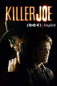 Download Killer Joe (2011) BluRay Dual Audio (Hindi-English)