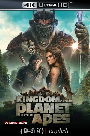 Download Kingdom of the Planet of the Apes (2024) Dual Audio (Hindi DD 5.1 – English 5.1 DD) & 4K SDR Full-Movie