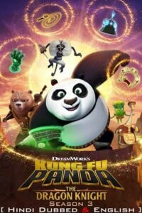 Download Kung Fu Panda: The Dragon Knight (2023) Season 3 Dual Audio (Hindi-English) WEB-DL