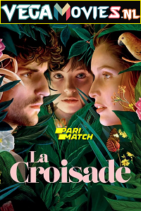  The Crusade {La croisade} (2021) Hindi Voice Over Full Movie WEB-DL 720p [1GB]