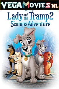 Download Lady and the Tramp 2: Scamps Adventure (2001) Dual Audio (Hindi-English)