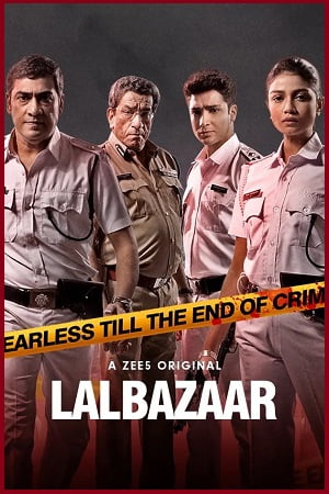 Download Lalbazaar (2020) Season 1 Hindi Complete ZEE5 Original WEB Series HDRip