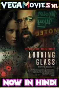  Looking Glass (2018) Dual Audio {Hindi-English} 480p [400MB] | 720p [900MB] | 1080p [1.8GB]