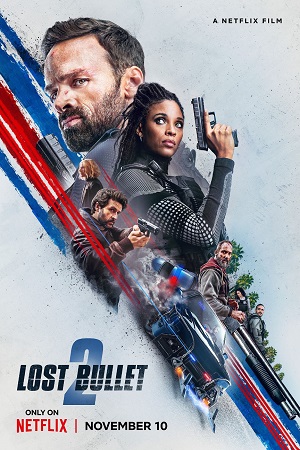 Download Lost Bullet 2: Back for More – Netflix Original (2022) Dual Audio (Hindi-English)