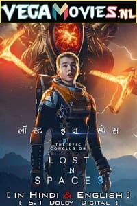 Download Lost In Space (2021) Season 3 Dual Audio (Hindi-English) Complete Netflix Original WEB Series WEB-DL