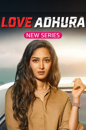 Download Love Adhura – Amazon miniTV (2024) Season 1 Complete Hindi WEB Series AMZN WEB-DL