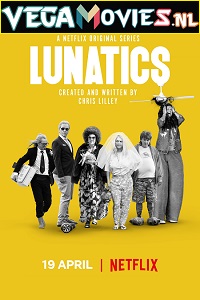 Download Lunatics (Season 1) Dual Audio Complete Netflix Web Series