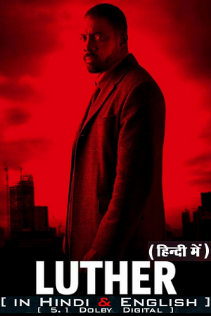 Download  Luther: The Fallen Sun – Netflix Original (2023) WEB-DL Dual Audio {Hindi DD5.1-English} 480p [500MB] | 720p [1.2GB] | 1080p [3GB]