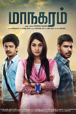 Download  Maanagaram (2017) HDRip ORG. Dual Audio [Hindi – Tamil] Full Movie 480p [500MB] | 720p [1.2GB] | 1080p [2.6GB]