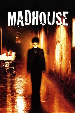  Madhouse (2004) Dual Audio [Hindi - English] WeB-DL 480p [300MB] | 720p [800MB] | 1080p [2GB]