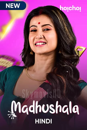 Download  [18-] Madhushala – Mouchaak (2021) Season 1 Hindi Complete Hoichoi Original WEB Series 480p [500MB] | 720p [1.2GB] HDRip