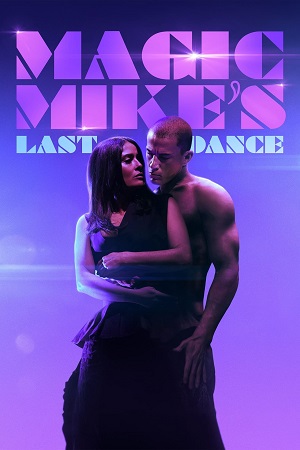 Download  Magic Mike’s Last Dance (2023) Dual Audio [Hindi ORG DD5.1 - English] WeB-DL 480p [480MB] | 720p [1GB] | 1080p [2GB]